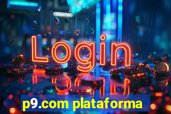 p9.com plataforma